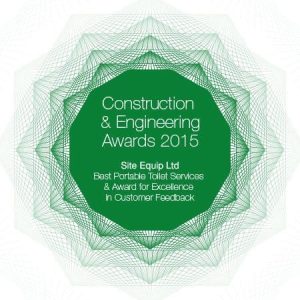 Construction and Engineering Awards 2015 - Site Equip Ltd, Best Portable Toilet Services & Award for Excellence in Customer Feedback